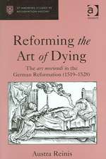 Reforming the Art of Dying: The ars moriendi in the German Reformation (1519–1528)