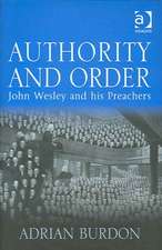 Authority and Order: John Wesley and his Preachers