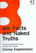 Bare Facts and Naked Truths: A New Correspondence Theory of Truth