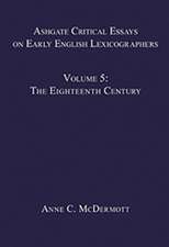 Ashgate Critical Essays on Early English Lexicographers: Volume 5: The Eighteenth Century