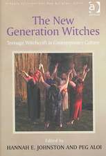 The New Generation Witches: Teenage Witchcraft in Contemporary Culture