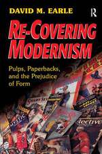 Re-Covering Modernism: Pulps, Paperbacks, and the Prejudice of Form