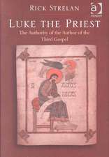 Luke the Priest: The Authority of the Author of the Third Gospel