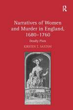 Narratives of Women and Murder in England, 1680–1760: Deadly Plots