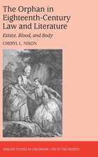 The Orphan in Eighteenth-Century Law and Literature: Estate, Blood, and Body