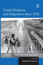 Greek Diaspora and Migration since 1700: Society, Politics and Culture