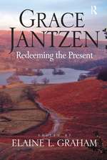 Grace Jantzen: Redeeming the Present