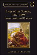 Lives of the Sonnet, 1787–1895: Genre, Gender and Criticism