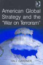 American Global Strategy and the 'War on Terrorism'