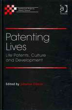 Patenting Lives: Life Patents, Culture and Development