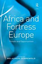 Africa and Fortress Europe: Threats and Opportunities