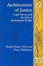 Architectures of Justice: Legal Theory and the Idea of Institutional Design