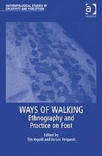 Ways of Walking: Ethnography and Practice on Foot