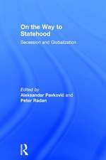 On the Way to Statehood: Secession and Globalization