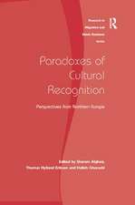 Paradoxes of Cultural Recognition: Perspectives from Northern Europe