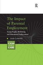 The Impact of Parental Employment: Young People, Well-Being and Educational Achievement