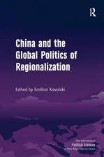 China and the Global Politics of Regionalization