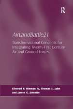 AirLandBattle21: Transformational Concepts for Integrating Twenty-First Century Air and Ground Forces