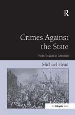 Crimes Against The State: From Treason to Terrorism