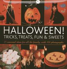 Halloween! Tricks, Treats, Fun & Sweets