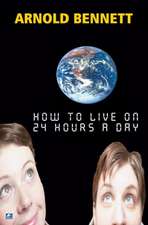 How To Live On 24 Hours A Day