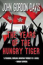 The Years of the Hungry Tiger