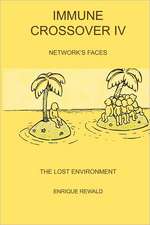 Immune Crossover IV - Network Faces - The Lost Environment