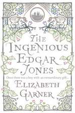 Garner, E: The Ingenious Edgar Jones