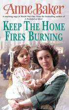 Baker, A: Keep The Home Fires Burning