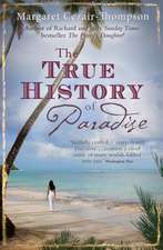 Cezair-Thompson, M: The True History of Paradise