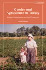 Gender and Agriculture in Turkey: Women, Globalization and Food Production