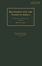 Reconstructing the Nation in Africa: The Politics of Nationalism in Ghana