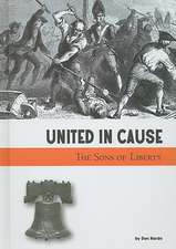 United in Cause: The Sons of Liberty