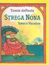 Strega Nona Takes a Vacation