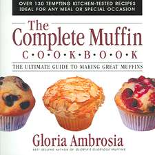 The Complete Muffin Cookbook