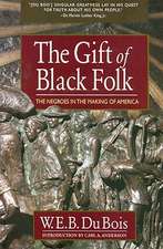 The Gift of Black Folk: The Negroes in the Making of America