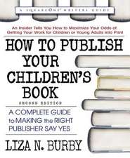 How to Publish Your Children's Book, Second Edition