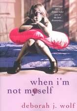 When I'm Not Myself