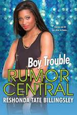 Boy Trouble: The Rumor Central Series