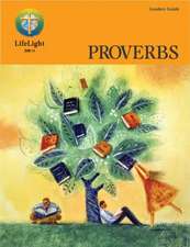 Lifelight Leaders Guide: Proverbs