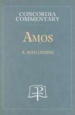 Amos - Concordia Commentary