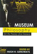 Museum Philosophy for the Twenty-First Century