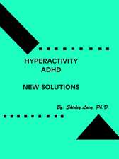 Hyperactivity / ADHD..New Solutions