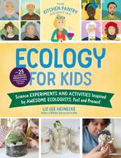 The Kitchen Pantry Scientist Ecology for Kids