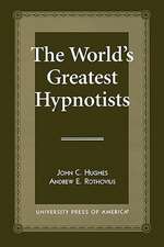 The World's Greatest Hypnotists