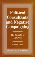 Political Consultants and Negative Campaigning