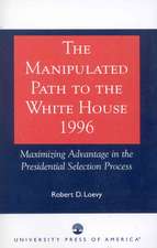 The Manipulated Path to the White House-1996