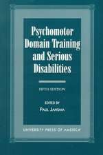 Psychomotor Domain Training and Serious Disabilities