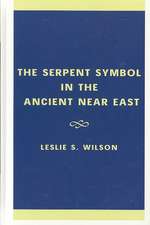 The Serpent Symbol in the Ancient Near East