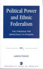 Political Power and Ethnic Federalism